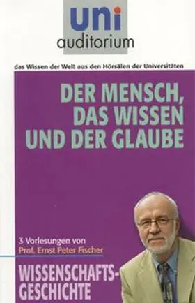 Fischer | Der Mensch, das Wissen und der Glaube | E-Book | www.sack.de