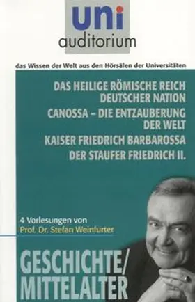 Weinfurter |  Das heilige römische Reich deutscher Nation Canossa - die Entzauberung der Welt Kaiser Friedrich Barbarossa Der Staufer Friedrich II. | eBook | Sack Fachmedien