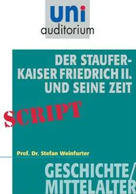 Weinfurter |  Der Staufer-Kaiser Friedrich der II. und seine Zeit | eBook | Sack Fachmedien