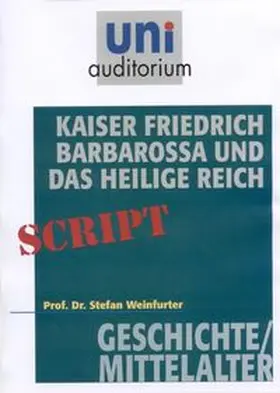 Weinfurter |  Kaiser Friedrich Barbarossa und das Heilige Reich | eBook | Sack Fachmedien