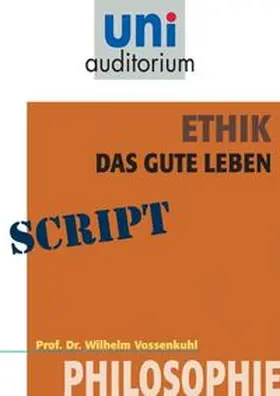 Vossenkuhl |  Ethik - das gute Leben | eBook | Sack Fachmedien