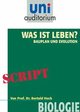 Hock |  Was ist das Leben? Bauplan und Evolution | eBook | Sack Fachmedien