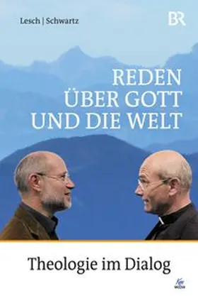 Lesch / Schwartz |  Reden über Gott und die Welt | eBook | Sack Fachmedien