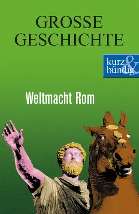 Offenberg |  Weltmacht Rom GROSSE GESCHICHTE | eBook | Sack Fachmedien