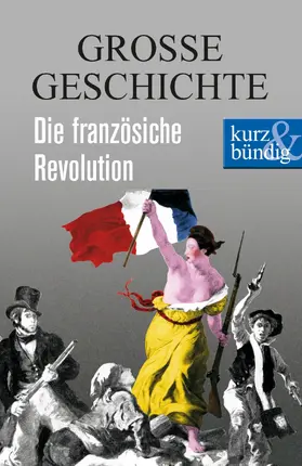 Offenberg |  Die französische Revolution GORSSE GESCHICHTE | eBook | Sack Fachmedien