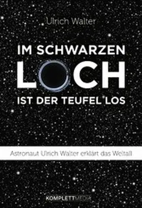Walter |  Im schwarzen Loch ist der Teufel los | eBook | Sack Fachmedien