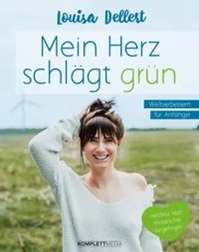 Dellert |  Mein Herz schlägt grün | eBook | Sack Fachmedien