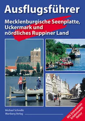 Schnelle |  Ausflugsführer Mecklenburgische Seenplatte, Uckermark und nördliches Ruppiner Land | Buch |  Sack Fachmedien