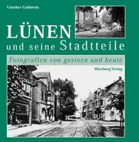 Goldstein |  Lünen - Fotografien von gestern und heute, Band 2 | Buch |  Sack Fachmedien