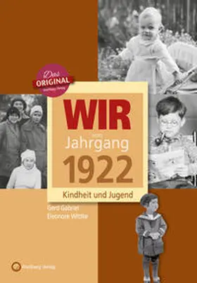 Gabriel / Wittke |  Wir vom Jahrgang 1922 - Kindheit und Jugend | Buch |  Sack Fachmedien