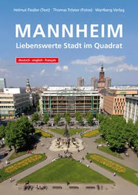 Fiedler / Tröster |  Mannheim - Liebenswerte Stadt im Quadrat | Buch |  Sack Fachmedien