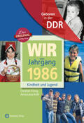 König / Roth |  Geboren in der DDR - Wir vom Jahrgang 1986 - Kindheit und Jugend | Buch |  Sack Fachmedien
