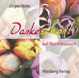 Nolte |  Dankeschön auf Nordhessisch | Buch |  Sack Fachmedien