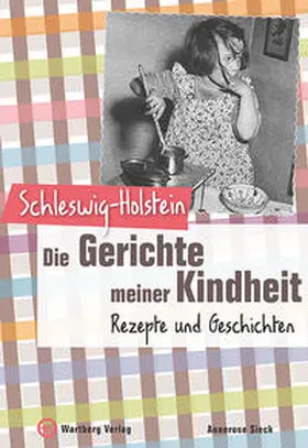 Sieck |  Schleswig-Holstein - Die Gerichte meiner Kindheit | Buch |  Sack Fachmedien