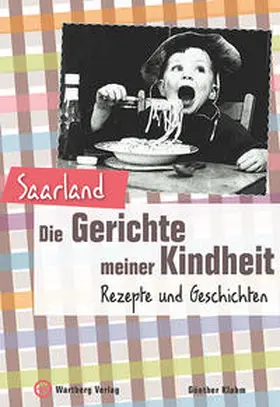 Klahm |  Saarland - Die Gerichte meiner Kindheit | Buch |  Sack Fachmedien