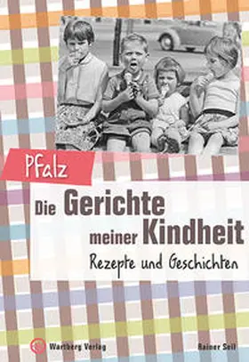 Seil |  Pfalz - Die Gerichte meiner Kindheit | Buch |  Sack Fachmedien