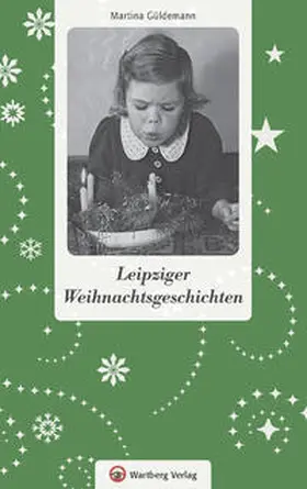 Güldemann |  Leipziger Weihnachtsgeschichten | Buch |  Sack Fachmedien