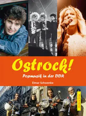 Schwenke |  Ostrock! Popmusik in der DDR | Buch |  Sack Fachmedien