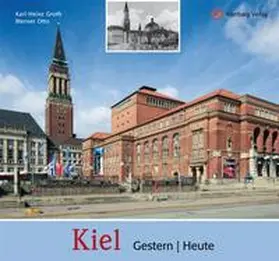 Groth / Otto |  Kiel  -  gestern und heute | Buch |  Sack Fachmedien