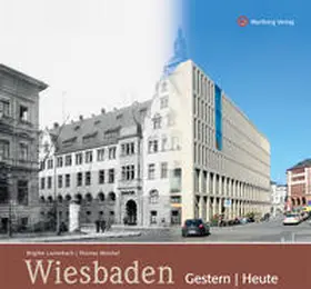 Lauterbach / Weichel |  Wiesbaden gestern und heute | Buch |  Sack Fachmedien