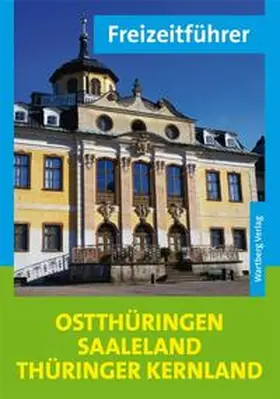 Bienert |  Freizeitführer Ostthüringen, Saaleland, Thüringer Kernland | Buch |  Sack Fachmedien