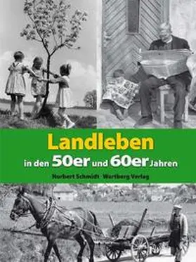Schmidt |  Landleben in den 50er und 60er Jahren | Buch |  Sack Fachmedien