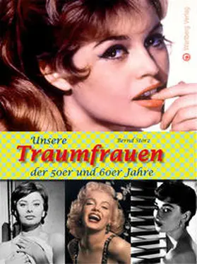 Storz |  Unsere Traumfrauen der 50er und 60er Jahre | Buch |  Sack Fachmedien