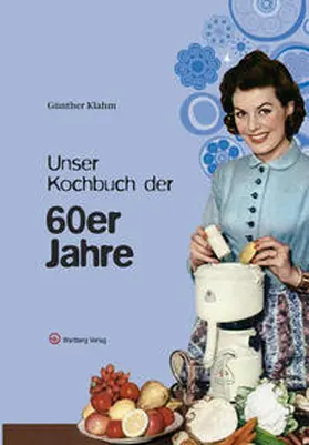 Klahm |  Unser Kochbuch der 60er Jahre | Buch |  Sack Fachmedien