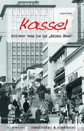 Nolte |  Kassel - Geschichten und Anekdoten | Buch |  Sack Fachmedien