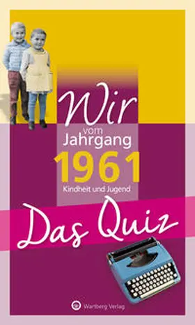 Matthias Rickling / Rickling |  Wir vom Jahrgang 1961 - Das Quiz | Buch |  Sack Fachmedien