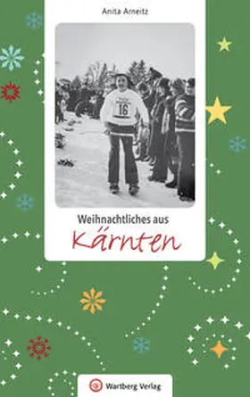 Arneitz |  Weihnachtliches aus Kärnten | Buch |  Sack Fachmedien