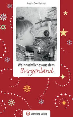 Sonnleitner |  Weihnachtliches aus dem Burgenland | Buch |  Sack Fachmedien