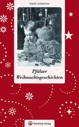 Schwertner |  Pfälzer Weihnachtsgeschichten | Buch |  Sack Fachmedien