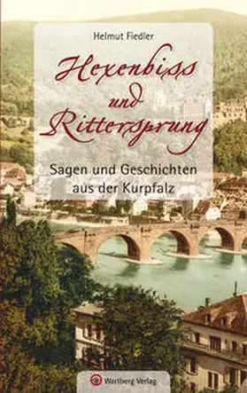 Fiedler |  Sagen und Geschichten aus der Kurpfalz | Buch |  Sack Fachmedien