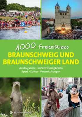 Schulze |  Braunschweig und das Braunschweiger Land - 1000 Freizeittipps | Buch |  Sack Fachmedien