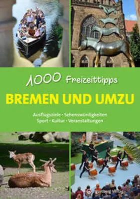 Gruschwitz |  Bremen und umzu - 1000 Freizeittipps | Buch |  Sack Fachmedien