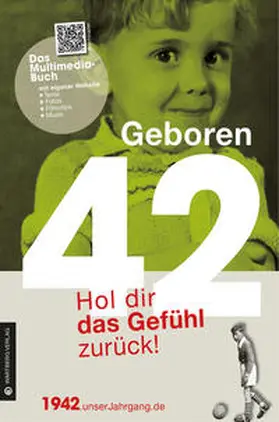 Fruhstorfer |  Geboren 1942  - Hol dir das Gefühl zurück! | Buch |  Sack Fachmedien