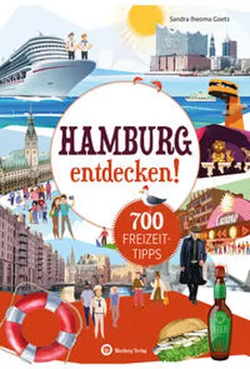 Goetz |  Hamburg entdecken! 700 Freizeittipps : Natur, Kultur, Sport, Spaß | Buch |  Sack Fachmedien