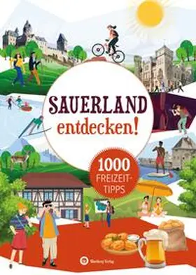 Rickling |  Sauerland entdecken! 1000 Freizeittipps : Natur, Kultur, Sport, Spaß | Buch |  Sack Fachmedien