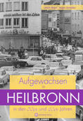 Schedler / Maier |  Aufgewachsen in Heilbronn in den 50er und 60er Jahren | Buch |  Sack Fachmedien