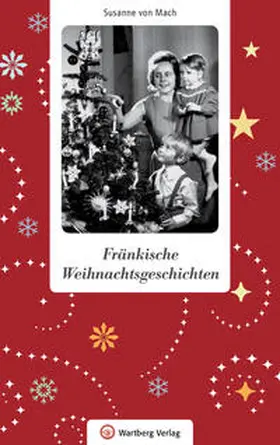 von Mach |  Fränkische Weihnachtsgeschichten | Buch |  Sack Fachmedien