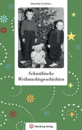 Eichhorn |  Schwäbische Weihnachtsgeschichten | Buch |  Sack Fachmedien