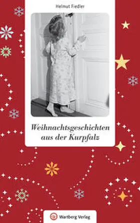 Fiedler |  Weihnachtsgeschichten aus der Kurpfalz | Buch |  Sack Fachmedien