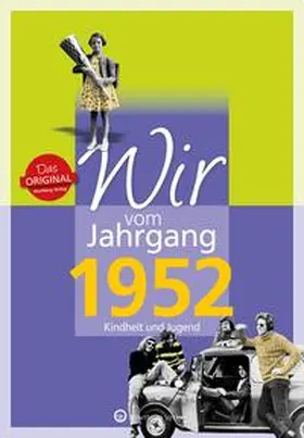Bogena |  Wir vom Jahrgang 1952 - Kindheit und Jugend | Buch |  Sack Fachmedien