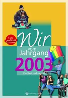 Ungerer |  Wir vom Jahrgang 2003 - Kindheit und Jugend: 20. Geburtstag | Buch |  Sack Fachmedien