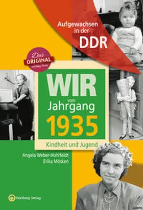 Weber-Hohlfeldt / Mösken |  Wir vom Jahrgang 1935. Aufgewachsen in der DDR | Buch |  Sack Fachmedien