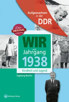 Rechlin / Söffker |  Wir vom Jahrgang 1938 - Aufgewachsen in der DDR | Buch |  Sack Fachmedien