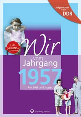 Wagner / Söffker |  Aufgewachsen in der DDR - Wir vom Jahrgang 1957 - Kindheit und Jugend | Buch |  Sack Fachmedien