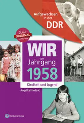 Friederici |  Wir vom Jahrgang 1958 - Aufgewachsen in der DDR | Buch |  Sack Fachmedien