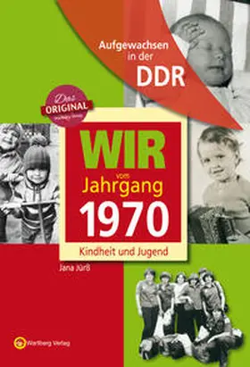 Jürß |  Wir vom Jahrgang 1970. Aufgewachsen in der DDR | Buch |  Sack Fachmedien